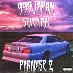 Paradise 2 (feat. SEVENTY4) - Single by 999japan album reviews, ratings, credits
