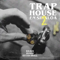 Trap House En Sinaloa 2 - EP by Kili631 album reviews, ratings, credits