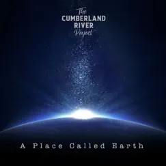 A Place Called Earth - Single by The Cumberland River Project album reviews, ratings, credits
