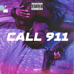 Call 911 - Single by Shellz album reviews, ratings, credits