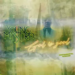 God Is Good (Instrumental Version) - Single by Young Mystro album reviews, ratings, credits