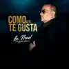 Como a Ti Te Gusta album lyrics, reviews, download