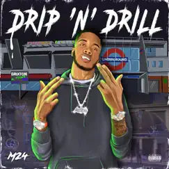 Drip n Drill by M24 album reviews, ratings, credits