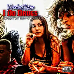 I Do Drugs - Single by Product1nine album reviews, ratings, credits