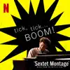 Sextet Montage (Music from the Netflix Film "tick, tick... BOOM!") - Single album lyrics, reviews, download