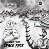 Space Face - Single album lyrics, reviews, download