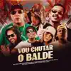 Vou chutar o balde (feat. Mc Leh, MC Luki & Dodida) - Single album lyrics, reviews, download