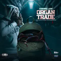 Organ Trade - Single by Chronic Law & Terro Don album reviews, ratings, credits