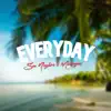 Everyday (feat. Mexongan) - Single album lyrics, reviews, download