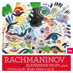 Rachmaninov : Préludes, Op. 23 - Études-Tableaux, Op. 33 by Alexander Paley album reviews, ratings, credits