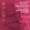Quiet Passion (feat. Yuko Fujiyama, Graham Haynes & Ikue Mori) album lyrics, reviews, download