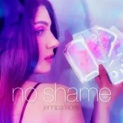 No Shame - Single by Jennica Lacey album reviews, ratings, credits