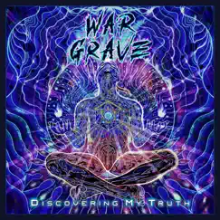 Discovering My Truth - Single by WAR GRAVE album reviews, ratings, credits