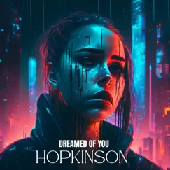 Dreamed of You - Single by Hopkinson album reviews, ratings, credits