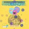 Mundo de Caramelo - Single album lyrics, reviews, download