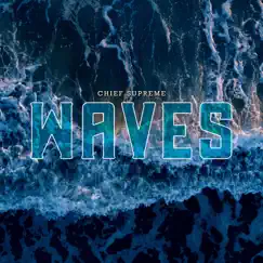 Waves by Chief $upreme album reviews, ratings, credits