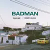 Badman - Single album lyrics, reviews, download