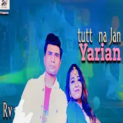 Tutt Na Jan Yarian - Single by RV album reviews, ratings, credits