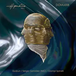 Hipnótico Vol I - Single by 0yabun, Giampi Spinelli & Sergio Gonzalez (NIC) album reviews, ratings, credits
