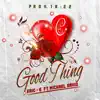 GOOD THING (feat. Michael DAVID) - Single album lyrics, reviews, download