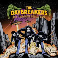 Get Through This & Live by The Daybreakers album reviews, ratings, credits