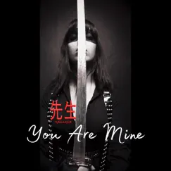 You Are Mine - Single by SIFURECORDZ album reviews, ratings, credits
