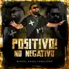 Positivo! No Negativo - Single album lyrics, reviews, download