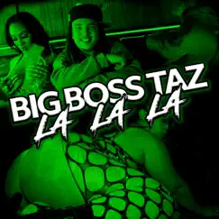 Big Boss Taz La La La Song Lyrics