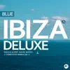 Ibiza Blue Deluxe, Vol. 5 album lyrics, reviews, download