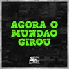 Agora o Mundão Girou - Single album lyrics, reviews, download