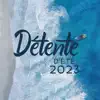 Détente d'été 2023 album lyrics, reviews, download