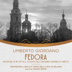 Umberto Giordano: Fedora (1 Remastered Version) by Orchestra Lirica E Coro Della Rai Di Milano, Maria Caniglia, Carmen Piccini, Giacino Prandelli, Scipio Colombo, Gilda Capozzi, Aldo Bertocci, Cristiano Dalamangas, Mario Zorgnotti, Pierluigi Latinucci & Mario Rossi album reviews, ratings, credits