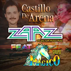 Castillo de Arena (feat. Grupo Magico) - Single by Grupo Zaaz album reviews, ratings, credits