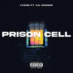 Prison Cell (feat. E.S. Dodger) - Single by 1voize album reviews, ratings, credits