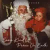 Some Kind of Peace On Earth - EP album lyrics, reviews, download