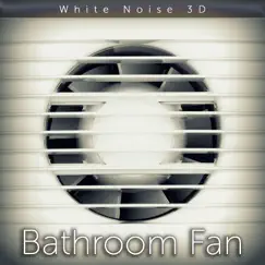 Bathroom Fan Sound Song Lyrics