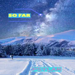 So Far - Single by PSYLAR album reviews, ratings, credits