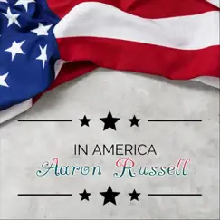 In America (Remix) - Single by Aaron Russell album reviews, ratings, credits