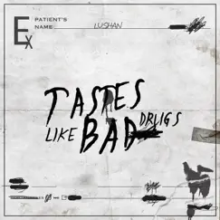 Tastes Like Bad Drugs - Single by Lushán album reviews, ratings, credits