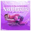 No Plastik - Single album lyrics, reviews, download