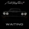 Waiting - Single album lyrics, reviews, download