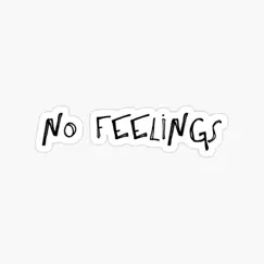 No Feelings - Single by Wyatt Boy Productions album reviews, ratings, credits
