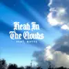 Head In the Clouds (feat. Battz) - Single album lyrics, reviews, download