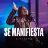 Se Manifiesta (Live Version) - Single album lyrics, reviews, download