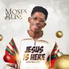 Jesus Is Here (Christmas Song) - Single album lyrics, reviews, download