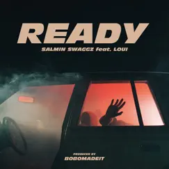 READY - Single by Salmin Swaggz & Loui album reviews, ratings, credits