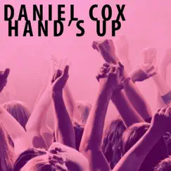 Hand's Up - Single by Daniel Cox album reviews, ratings, credits