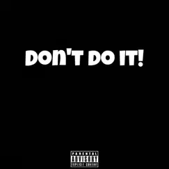 DON'T DO IT! (feat. Blake Barnette) - Single by Shuron Maurice album reviews, ratings, credits