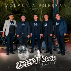 Volver A Empezar - Single by Identidad Band GT album reviews, ratings, credits