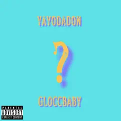 WHO KNOWS FREESTYLE (feat. Yayo Da Don) - Single by Gloccbaby album reviews, ratings, credits